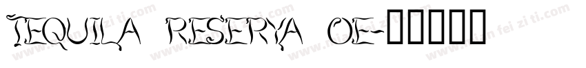 TEQUILA RESERYA OE字体转换